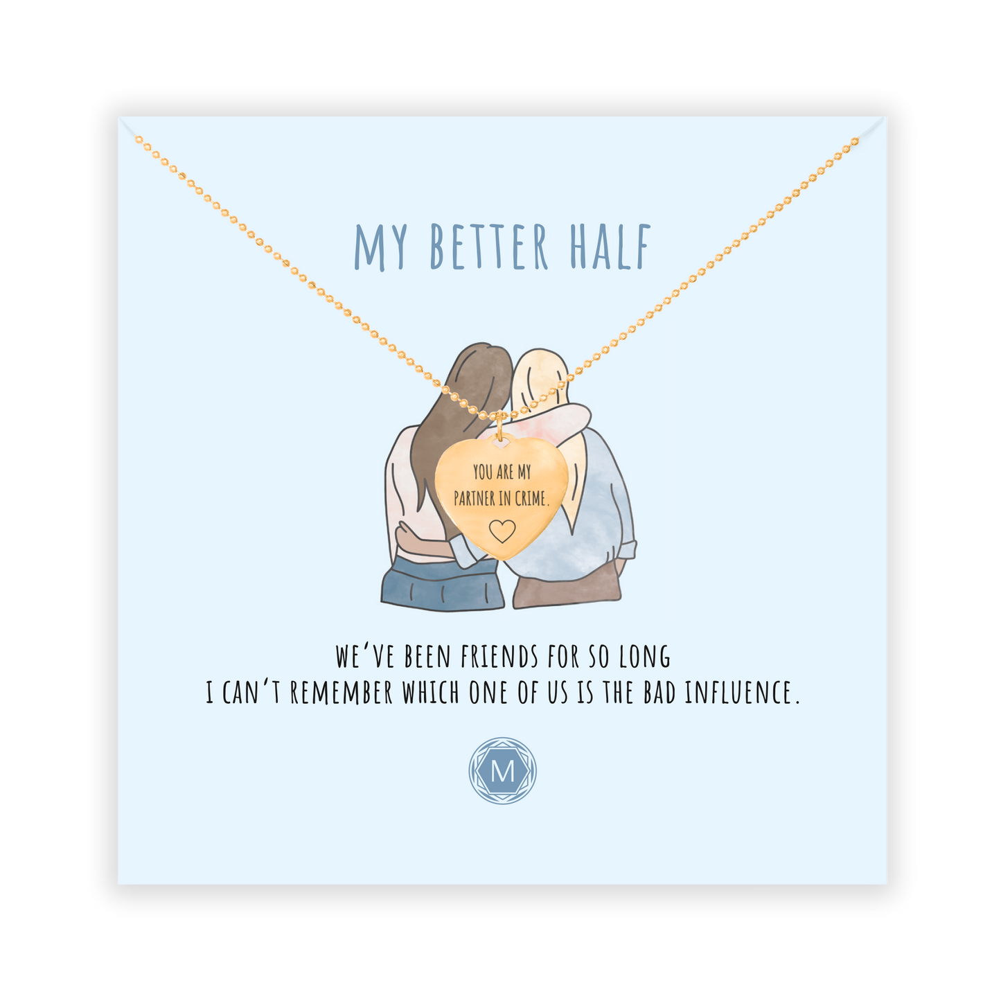 MY BETTER HALF Collana