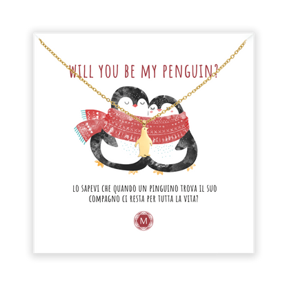 WILL YOU BE MY PENGUIN Collana 