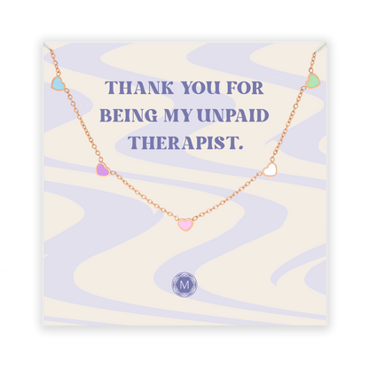 THANK YOU FOR BEING MY UNPAID THERAPIST Collana