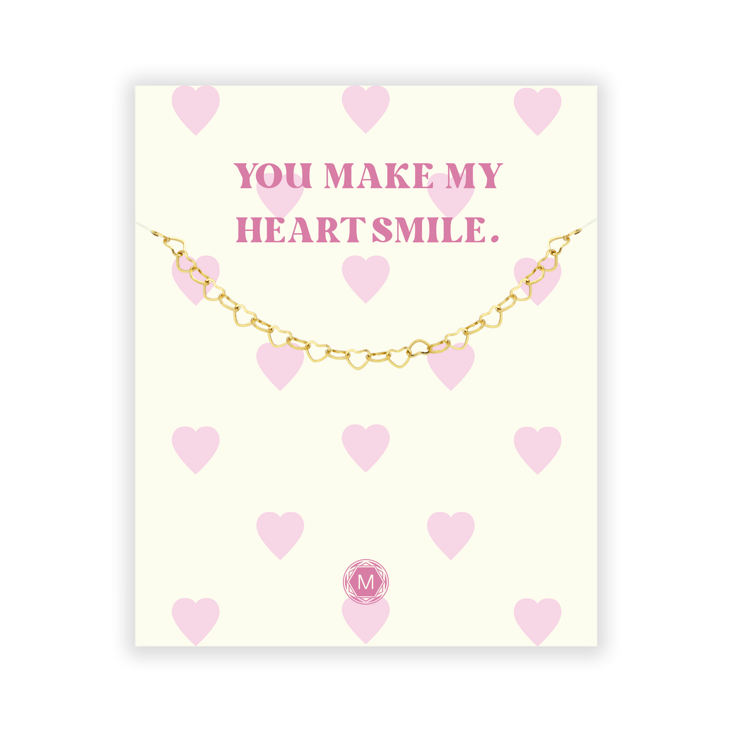 YOU MAKE MY HEART SMILE Bracciale