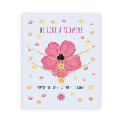 BE LIKE A FLOWER 2x Bracciale