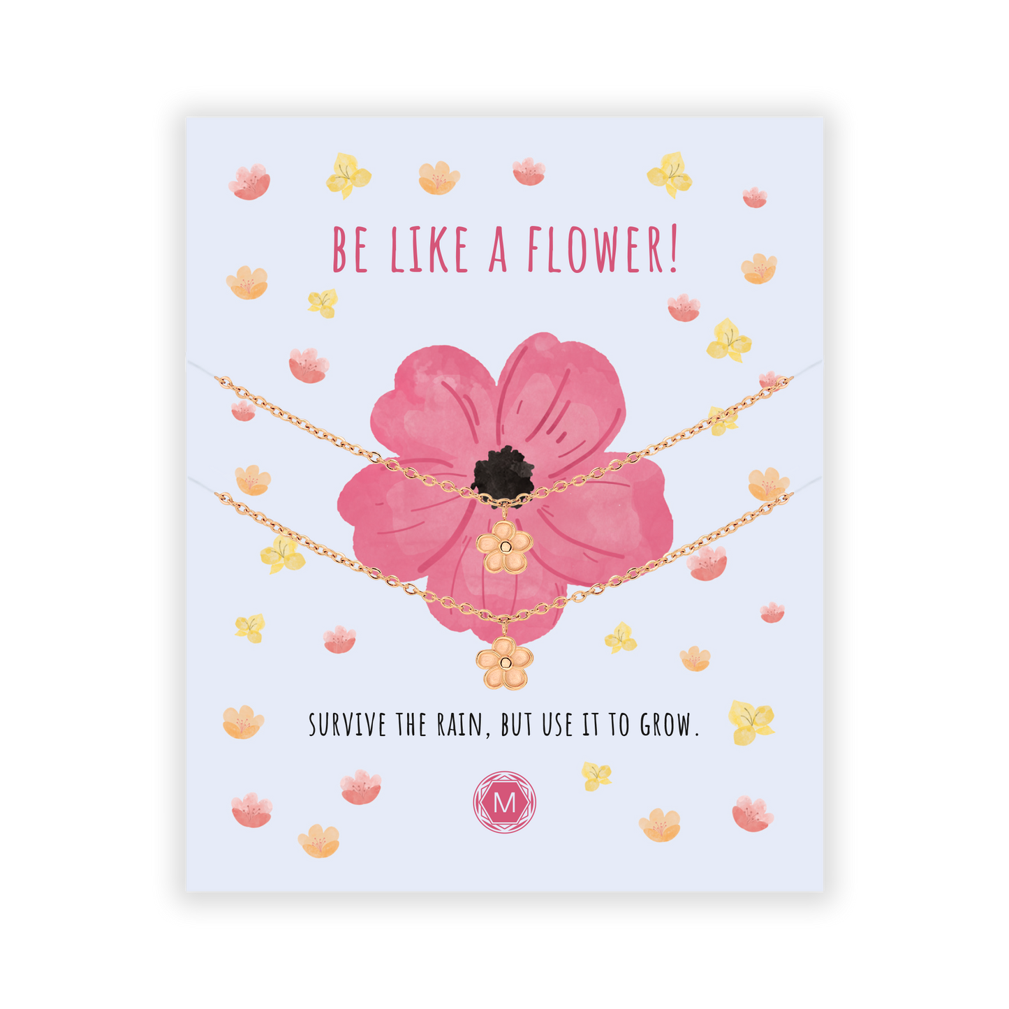 BE LIKE A FLOWER 2x Bracciale