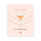 SIPPIN' SISTERS 2x Bracciale