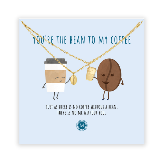 YOU'RE THE BEAN TO MY COFFEE Collana