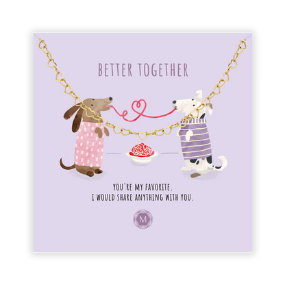 BETTER TOGETHER Collana II